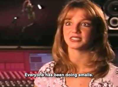 Britney Spears saying everyone has been doing emails